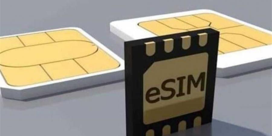 تقدر تشيل 10 خطوط.. تفاصيل جديدة بشأن تشغيل خدمة إي سيم – eSIM في مصر