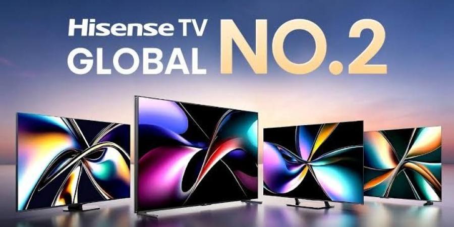 Hisense تحافظ على مركزها كثاني أكبر علامة تجارية للتلفاز عالميًا للعام الثالث على التوالي